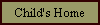 Child's Home
